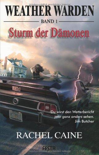 Weather Warden Band 1: Sturm der Dämonen