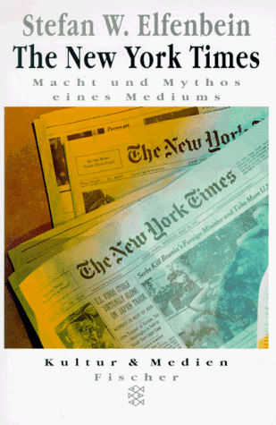 The New York Times. Macht und Mythos eines Mediums.