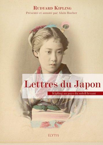 Lettres du Japon : Kipling au pays du Soleil-Levant