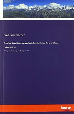 Arbeiten des pflanzenphysiologischen Institutes der k. k. Wiener Universität. II.: Beiträge zur Morphologie und Biologie der Hefe