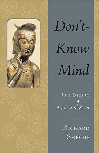 Don't-Know Mind: The Spirit of Korean Zen