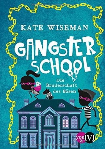 Gangster School: Die Bruderschaft des Bösen (Blaggard's, Band 2)