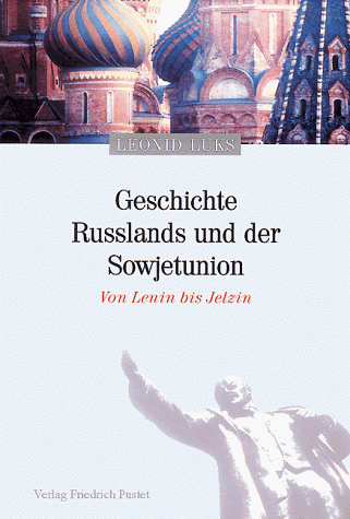 Geschichte Russlands und der Sowjetunion: Von Lenin bis Jelzin