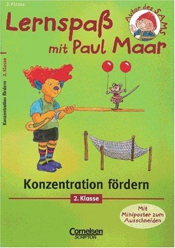 Lernspaß mit Paul Maar - Fächerübergreifende Materialien: Konzentration fördern, 2. Klasse