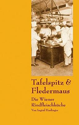 Tafelspitz und Fledermaus: Die Wiener Rindfleischküche