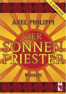 Der Sonnenpriester. Roman