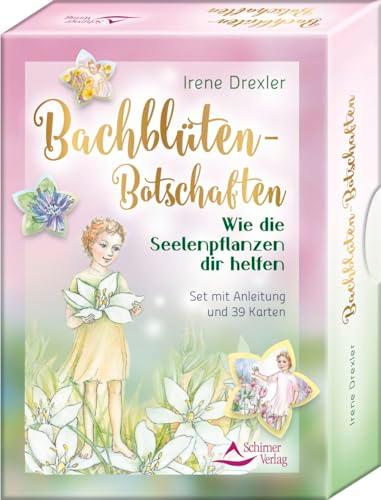 Bachblüten-Botschaften - Wie die Seelenpflanzen dir helfen: Set mit Anleitung und 39 Karten