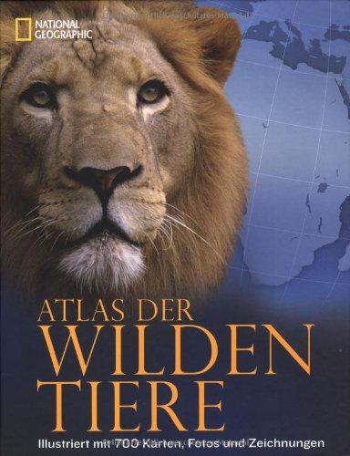 Atlas der wilden Tiere