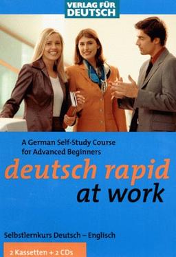 deutsch rapid at work. Package mit Buch, Kassetten und CDs: Begleitbuch Deutsch-Englisch, 2 Cassetten (120 Mins), 2 Cds (120 Mins)