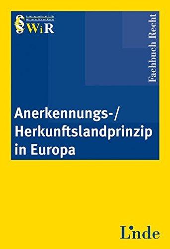 Anerkennungs-/Herkunftslandprinzip in Europa