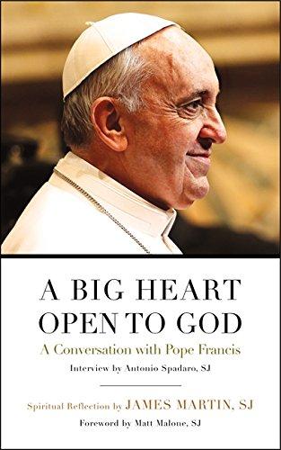 A Big Heart Open to God: A Conversation with Pope Francis