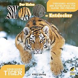 Der kleine Zoo-Entdecker: Sibirischer Tiger