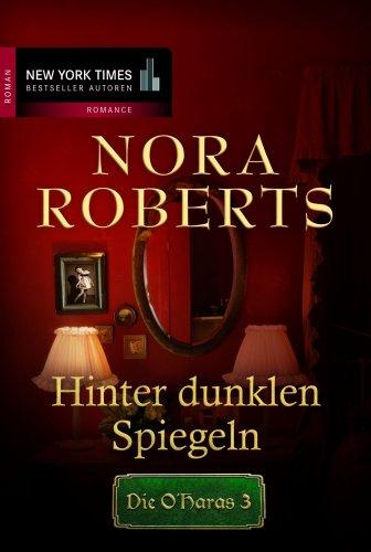 Die O'Haras 03: Hinter dunklen Spiegeln