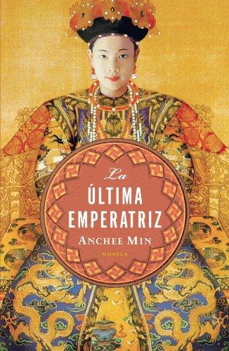 La última emperatriz (NOVELA HISTORICA, Band 100106)