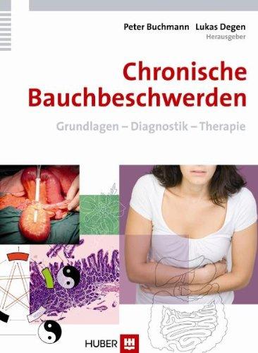 Chronische Bauchbeschwerden: Grundlagen - Diagnostik - Therapie