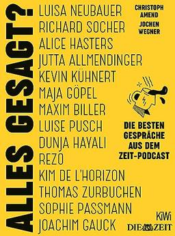 Alles gesagt?: Die besten Gespräche aus dem ZEIT-Podcast