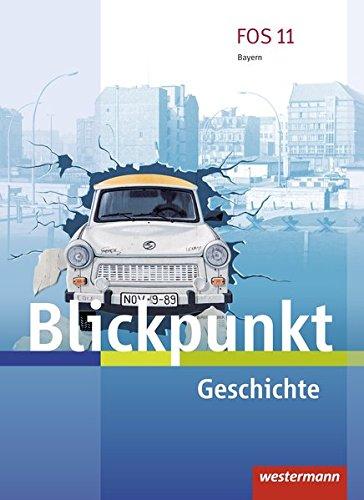 Blickpunkt Sozialkunde und Geschichte: Blickpunkt für Fach- und Berufsoberschulen in Bayern: Schülerband Geschichte