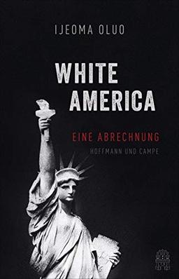 Das Land der weißen Männer: Eine Abrechnung mit Amerika