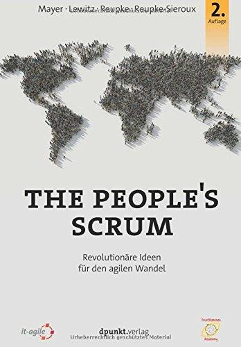 The People's Scrum: Revolutionäre Ideen für den agilen Wandel