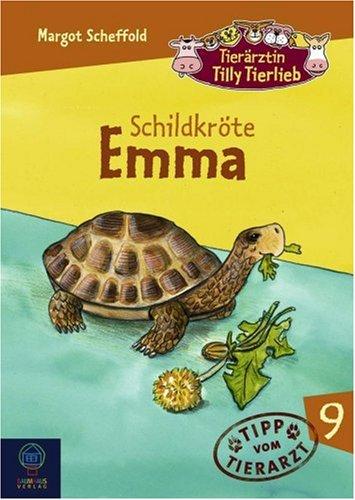 Tierärztin Tilly Tierlieb 09. Schildkröte Emma