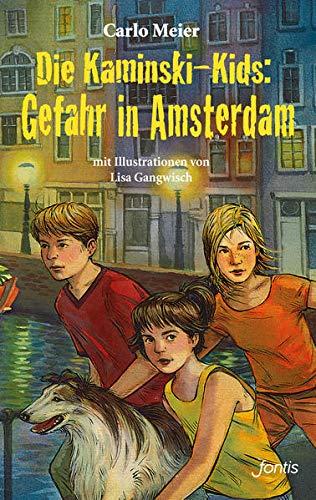 Die Kaminski-Kids: Gefahr in Amsterdam (Die Kaminski-Kids (TB): Taschenbuchausgaben)