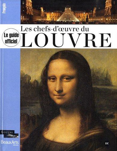 Les chefs-d'oeuvre du Louvre : le guide officiel