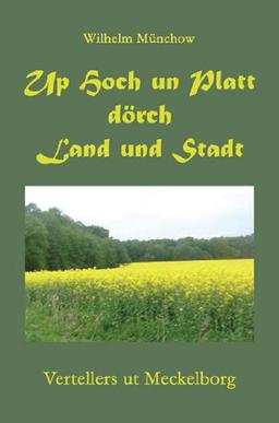 Up Hoch un Platt dörch Land un Stadt: Vertellers ut Meckelbörg