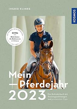 Mein Pferdejahr 2023: Das Kalenderbuch mit Trainingsanleitungen und persönlichen Tipps