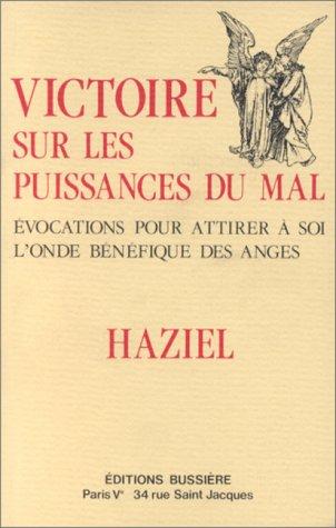 Victoire sur les puissances du mal : évocations pour attirer à soi l'onde bénéfique des anges