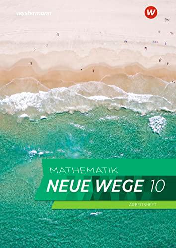 Mathematik Neue Wege SI - Ausgabe 2019 für Nordrhein-Westfalen und Schleswig-Holstein G9: Arbeitsheft 10 mit Lösungen: Sekundarstufe 1 - Ausgabe 2019