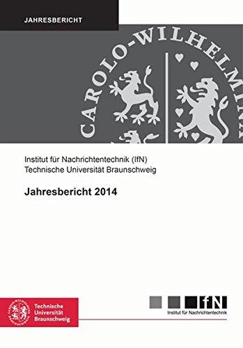 Jahresbericht 2014 (Mitteilungen aus dem Institut für Nachrichtentechnik der Technischen Universität Braunschweig)