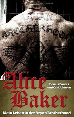 Alice Baker: Mein Leben in der Aryan Brotherhood