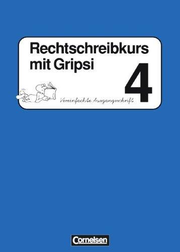 Rechtschreibkurs mit Gripsi - Allgemeine Ausgabe: Rechtschreibkurs mit Gripsi, Grundschule, neue Rechtschreibung, 4. Schuljahr