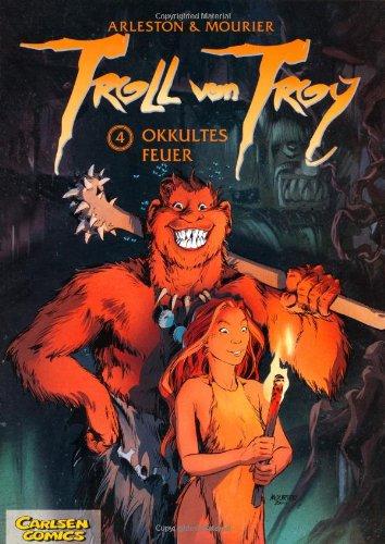 Troll von Troy, Bd.4, Okkultes Feuer