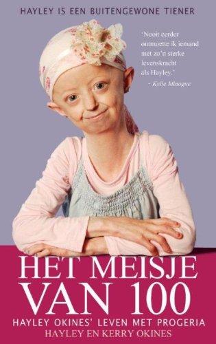 Het meisje van 100: Hayley Okines' leven met progeria