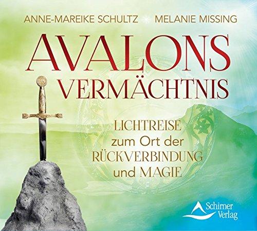 Avalons Vermächtnis: Lichtreise zum Ort der Rückverbindung und Magie