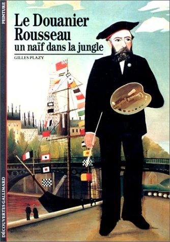 Le Douanier Rousseau, un naïf dans la jungle