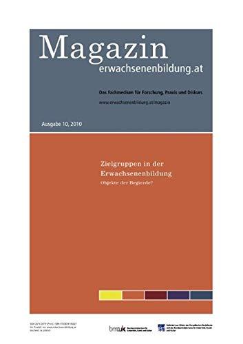 Zielgruppen der Erwachsenenbildung: MAGAZIN erwachsenenbildung.at, 10/2010