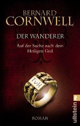 Der Wanderer: Auf der Suche nach dem Heiligen Gral