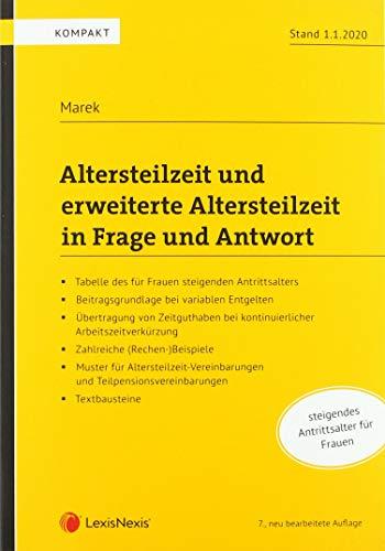 Altersteilzeit und erweiterte Altersteilzeit in Frage und Antwort: Altersteilzeit und erweiterte Altersteilzeit in Frage und Antwort (Populäres Fachbuch)