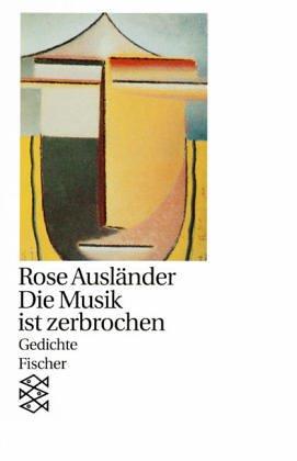 Die Musik ist zerbrochen: Gedichte 1957 - 1963