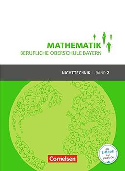 Mathematik - Berufliche Oberschule Bayern - Nichttechnik: Band 2 (FOS/BOS 12) - Schülerbuch