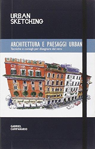 Urban sketching. Architettura e paesaggi urbani