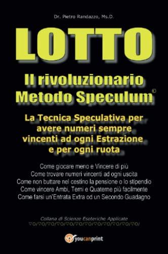 LOTTO - Il rivoluzionario Metodo Speculum