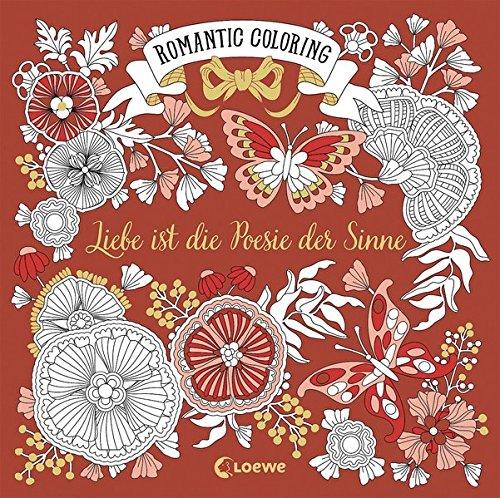 Romantic Coloring: Liebe ist die Poesie der Sinne