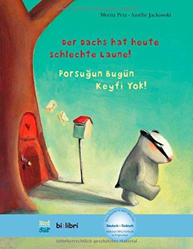 Der Dachs hat heute schlechte Laune!: Kinderbuch Deutsch-Türkisch mit MP3-Hörbuch als Download