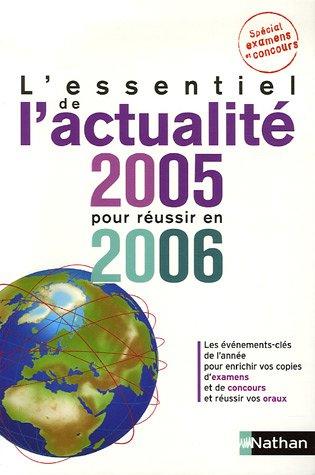 L'essentiel de l'actualité 2005 pour réussir en 2006