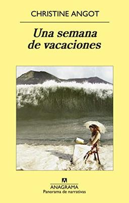 Una Semana de Vacaciones = One Week of Vacation (Panorama de narrativas, Band 855)