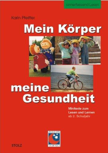 Mein Körper - meine Gesundheit: Minitexte zum Lesen und Lernen