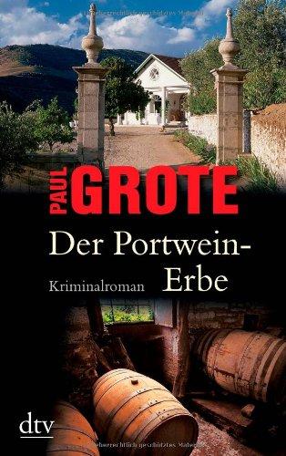 Der Portwein-Erbe: Kriminalroman